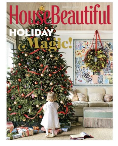 House Beautiful: "Holiday Magic!", Dec./Jan. 2017