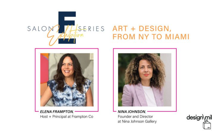 Art + Design from NY to Miami with Principle Elena Frampton and The Director at Nina Johnson Gallery, Nina Johnson